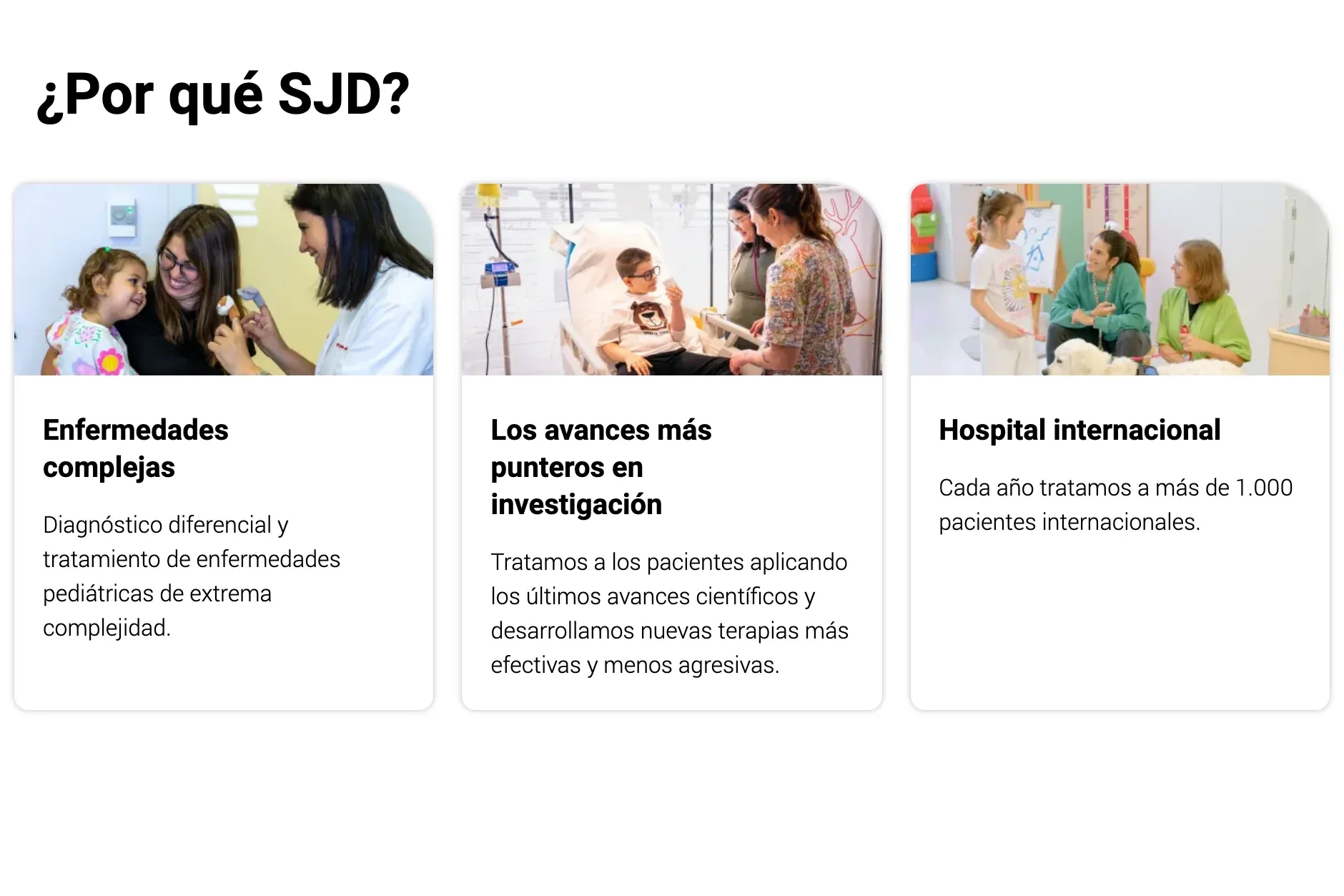 Bloque «¿Por qué SJD?» de la página de Paciente Internacional: tres tarjetas con foto sobre enfermedades complejas, investigación y atención a más de 1.000 pacientes internacionales al año.